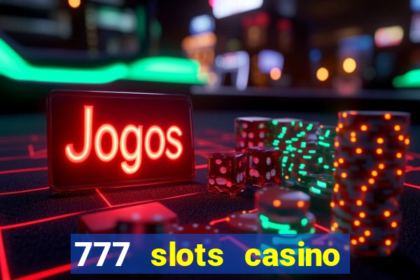 777 slots casino real money gcash