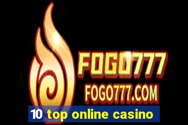 10 top online casino