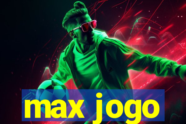 max jogo