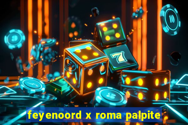 feyenoord x roma palpite