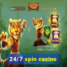 24/7 spin casino