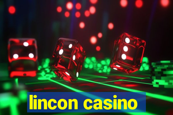 lincon casino