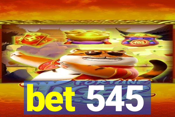 bet 545