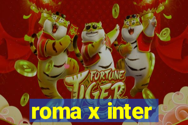 roma x inter