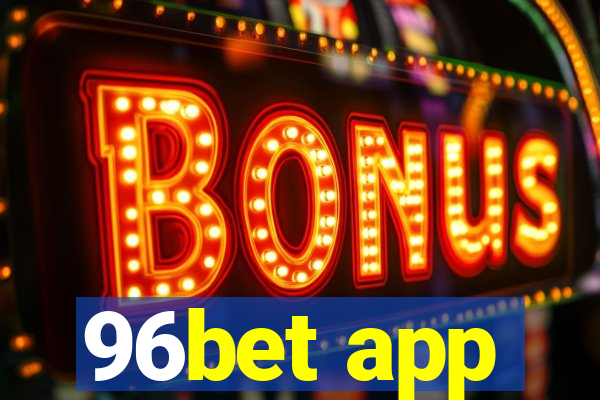 96bet app