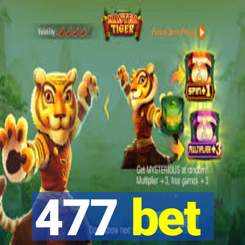 477 bet