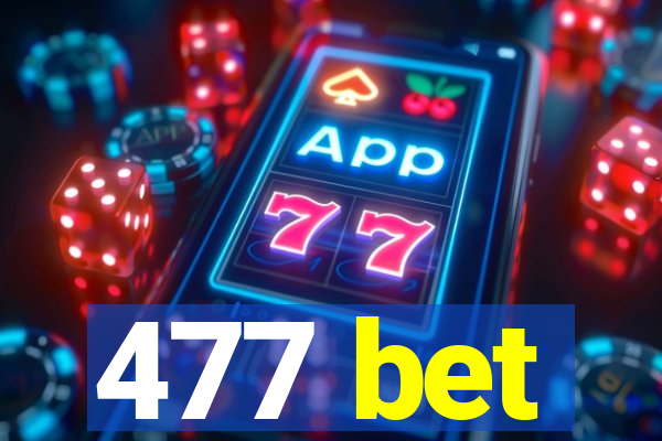 477 bet