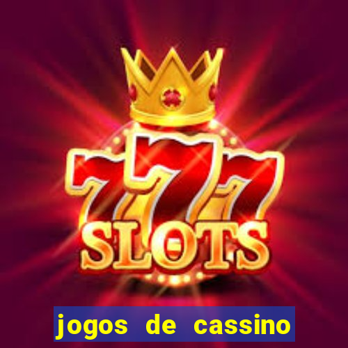 jogos de cassino online com bonus de cadastro