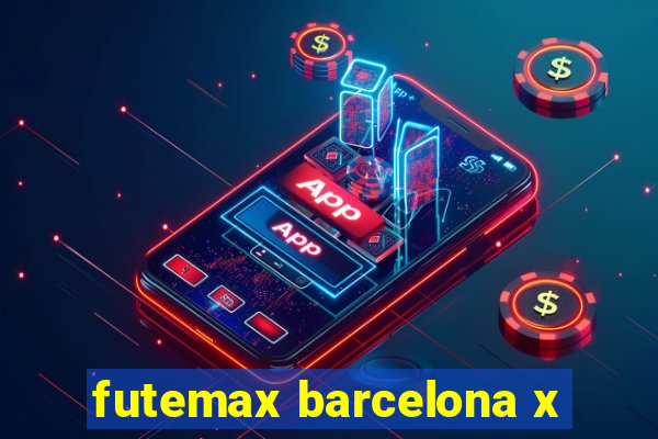 futemax barcelona x