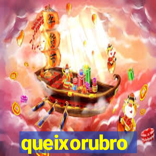 queixorubro