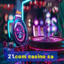 21.com casino ca