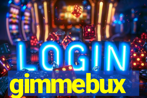 gimmebux