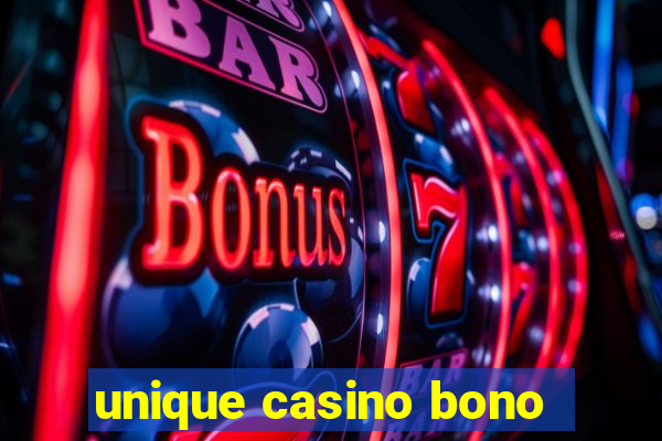 unique casino bono