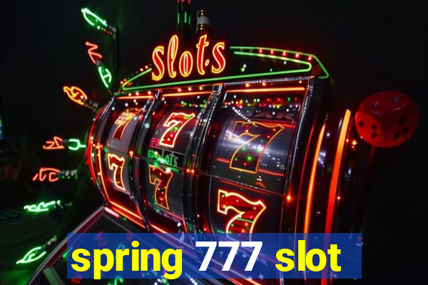 spring 777 slot