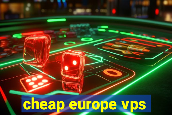 cheap europe vps