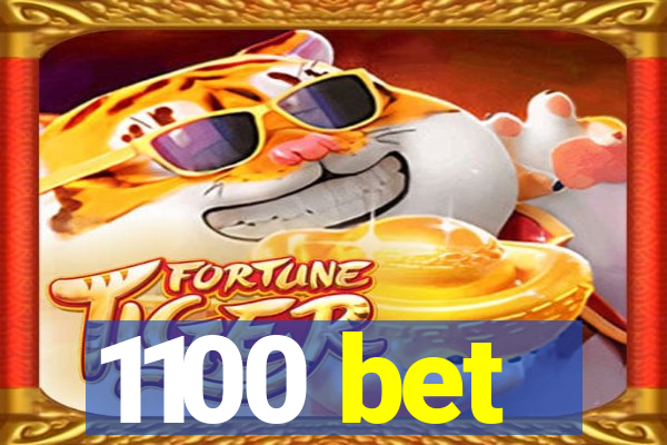 1100 bet