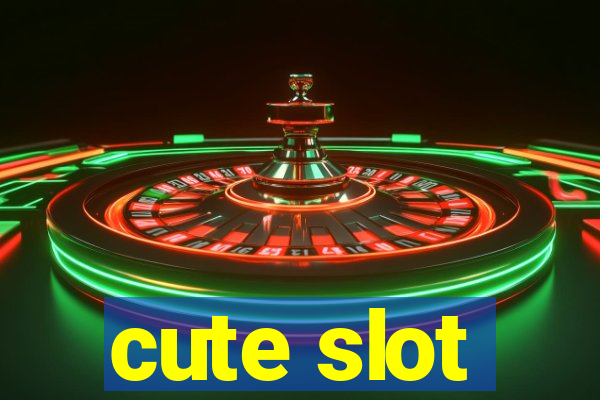 cute slot