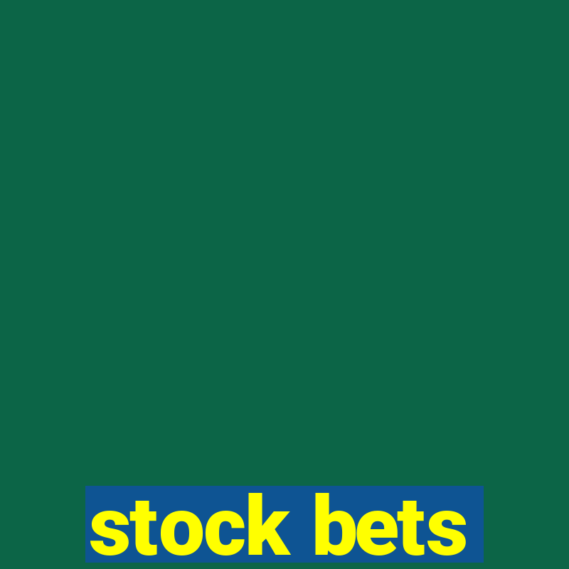 stock bets