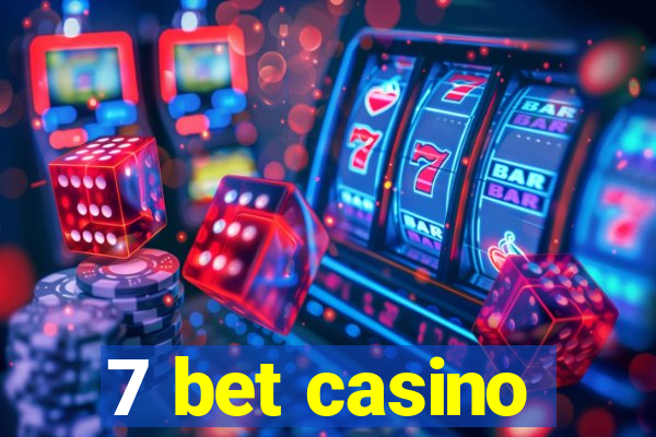 7 bet casino