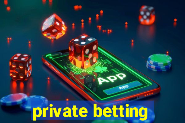 private betting