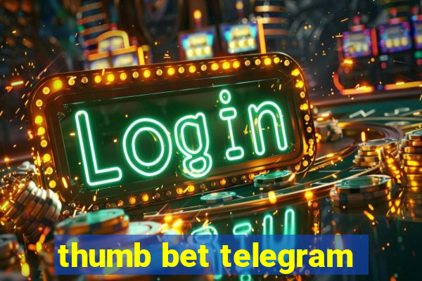 thumb bet telegram