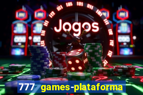 777 games-plataforma de casino en linea