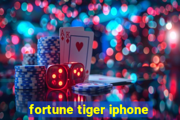 fortune tiger iphone