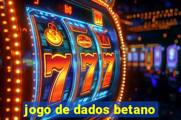 jogo de dados betano