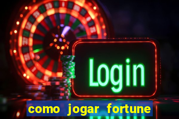 como jogar fortune tiger no modo demo