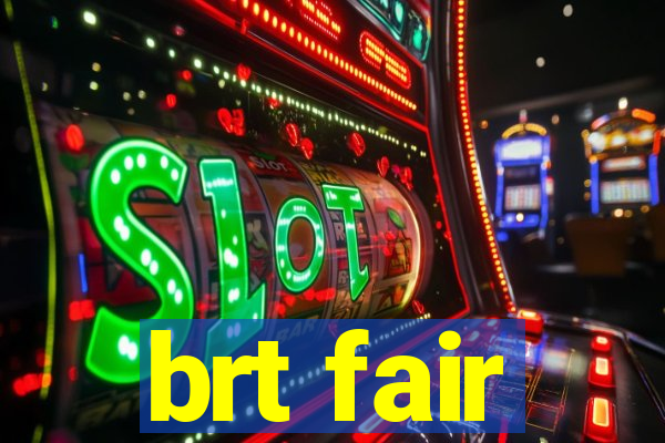 brt fair