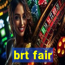 brt fair