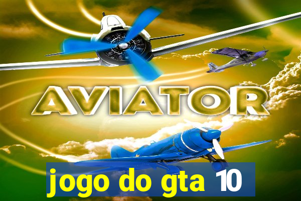 jogo do gta 10