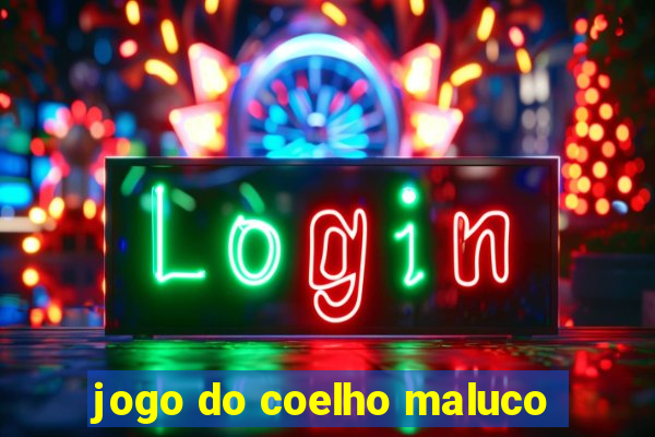 jogo do coelho maluco