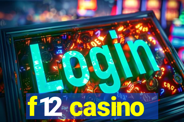 f12 casino