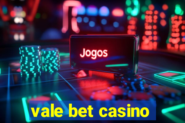 vale bet casino