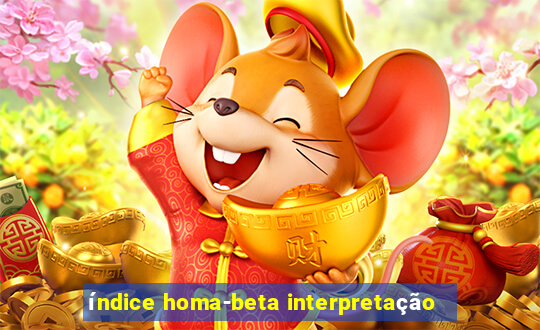 índice homa-beta interpretação