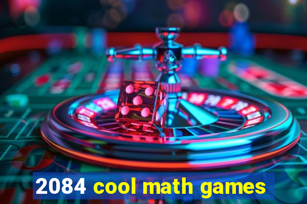 2084 cool math games