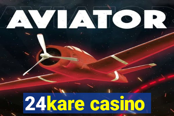 24kare casino