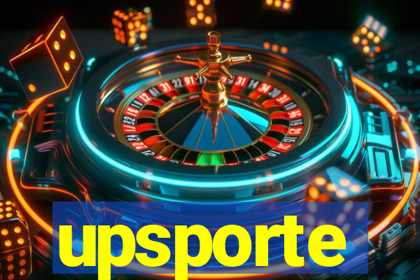 upsporte