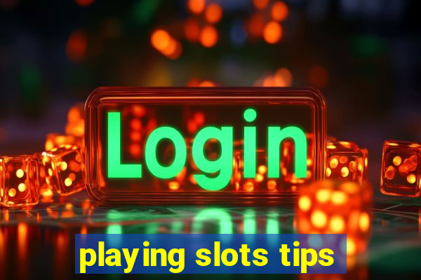 playing slots tips