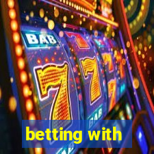 betting with