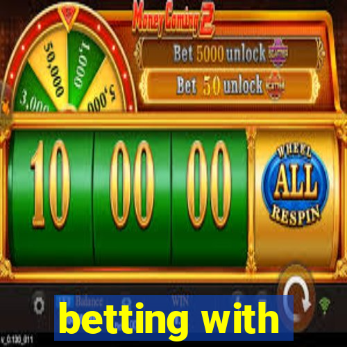 betting with