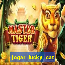 jogar lucky cat modo demo