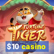 $10 casino