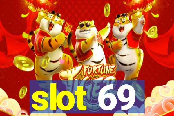 slot 69