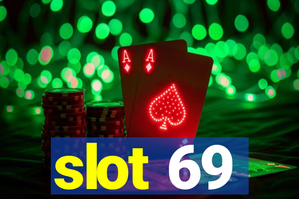 slot 69