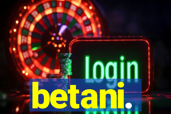 betani.