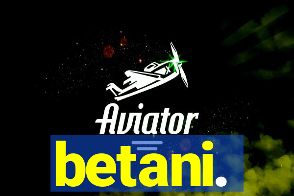 betani.