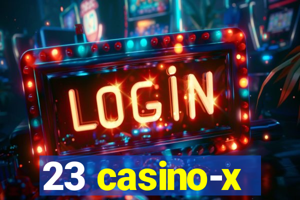 23 casino-x