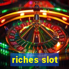 riches slot